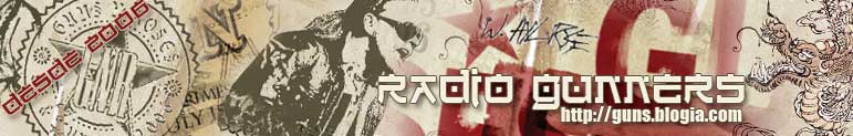 RADIO GUNNERS El Blog Espa�ol de GUNS N' ROSES